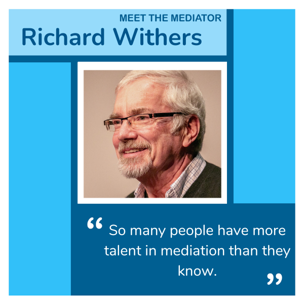 Meet the Mediator: Richard Withers